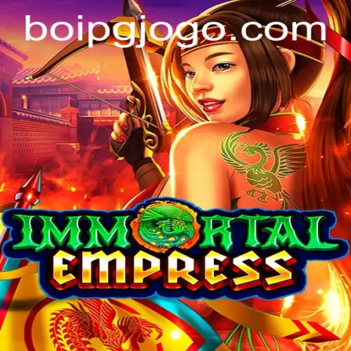 ImmortalEmpress: A Riveting Adventure Into the Realm of BoiPg